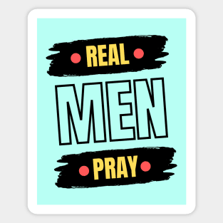 Real Men Pray | Christian Saying Sticker